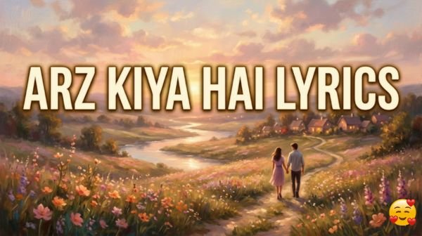 Arz Kiya Hai Lyrics – Anuv Jain | English Translation & Meaning