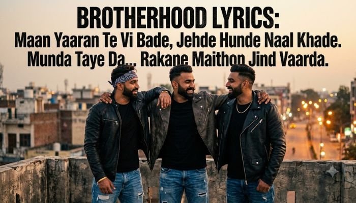 Brotherhood Lyrics – Dilpreet Dhillon | English Translation & Meaning